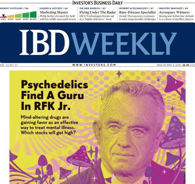 Psychedelics Find A Guru In RFK Jr. | IBD Weekly, April 06, 2026