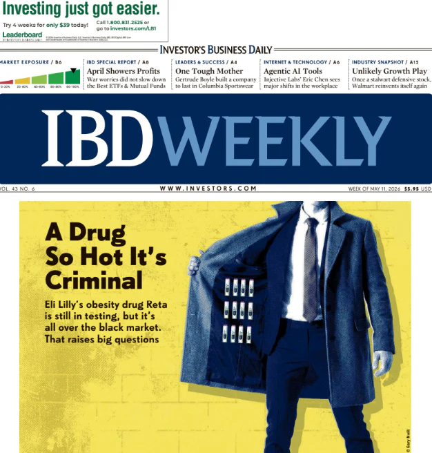 A Drug So Hot It’s Criminal | IBD Weekly, May 11, 2026