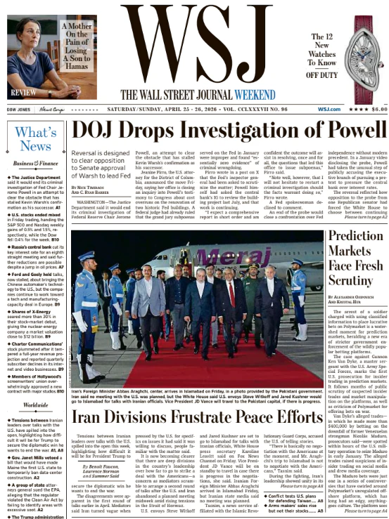 DOJ Drops Investigation of Powell | The Wall Street Journal -- Sat./Sun., April 25/26, 2026