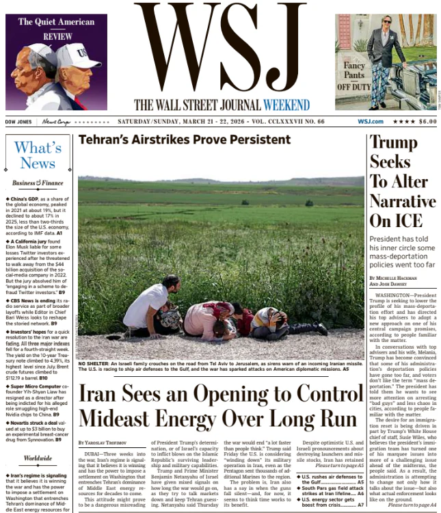 Trump Seeks To Alter Narrative On ICE | The Wall Street Journal -- Sat./Sun., March 21/22, 2026